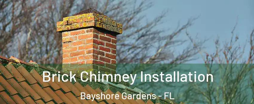  Brick Chimney Installation Bayshore Gardens - FL