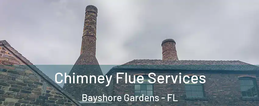  Chimney Flue Services Bayshore Gardens - FL