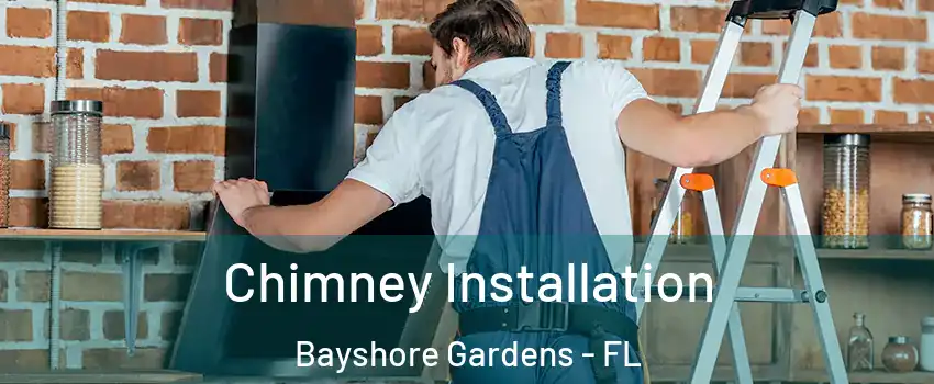  Chimney Installation Bayshore Gardens - FL