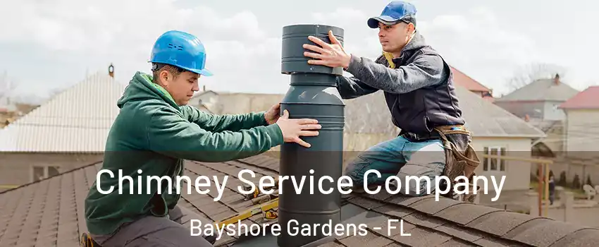  Chimney Service Company Bayshore Gardens - FL