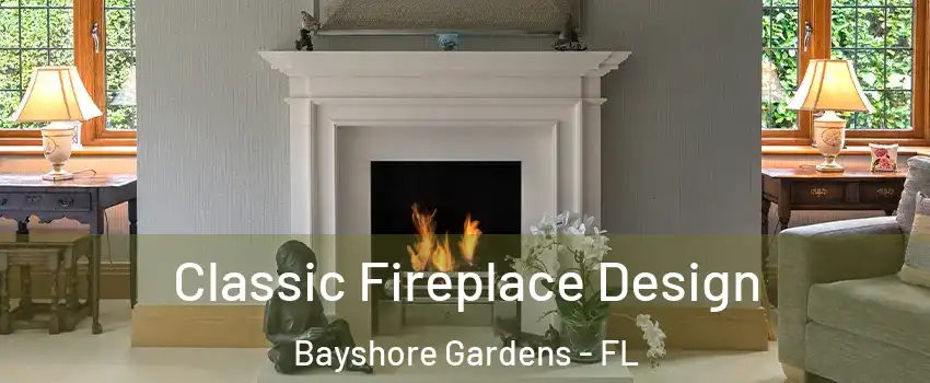  Classic Fireplace Design Bayshore Gardens - FL