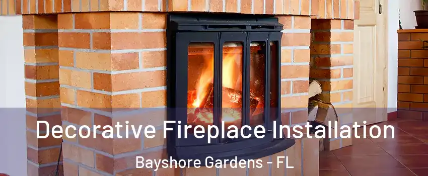  Decorative Fireplace Installation Bayshore Gardens - FL