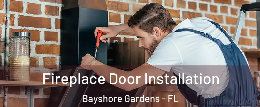  Fireplace Door Installation Bayshore Gardens - FL
