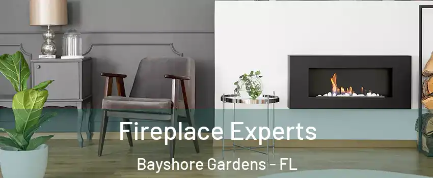  Fireplace Experts Bayshore Gardens - FL