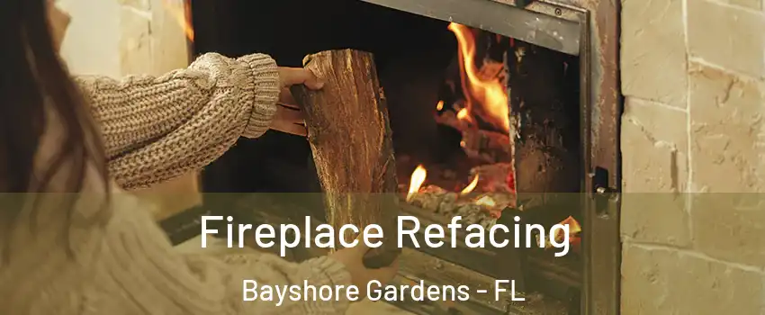  Fireplace Refacing Bayshore Gardens - FL