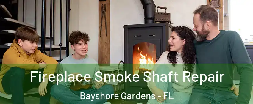 Fireplace Smoke Shaft Repair Bayshore Gardens - FL