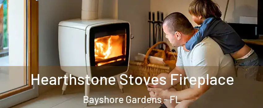  Hearthstone Stoves Fireplace Bayshore Gardens - FL