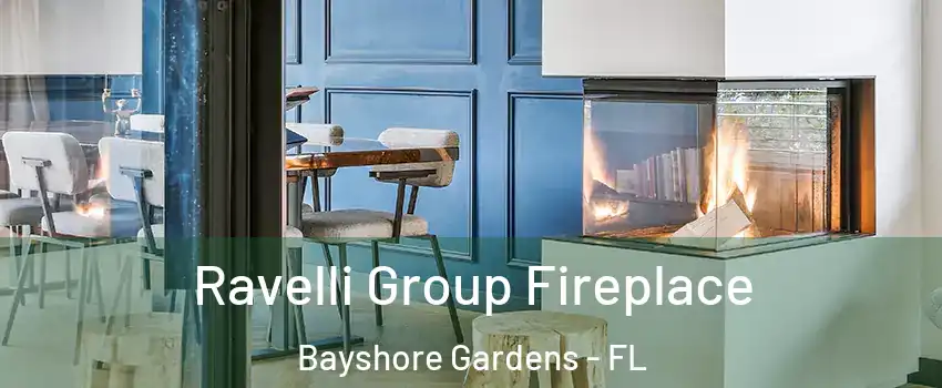  Ravelli Group Fireplace Bayshore Gardens - FL